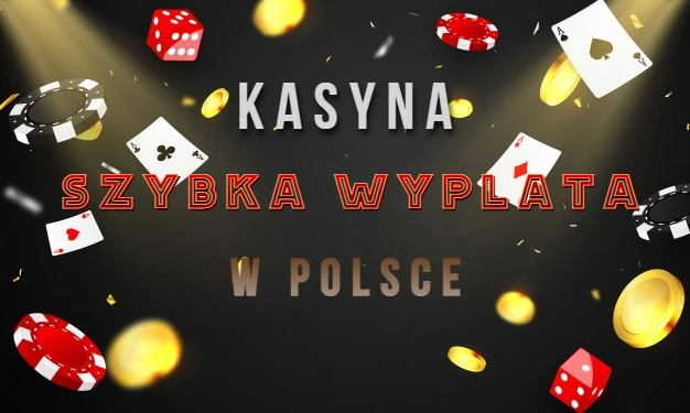 Kasyna z szybką wypłatą w Polsce